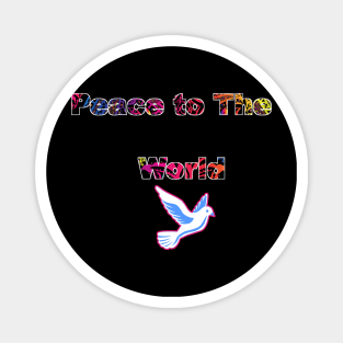 Peace to The World,White Dove message Magnet